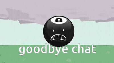 A Pool Ball With A Sad Face And The Words " Goodbye Chat " Below It GIF