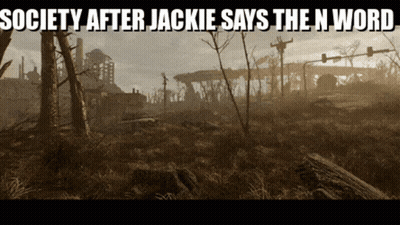 A Post Apocalyptic Scene With The Words Society After Jackie Says The N Word Above It GIF