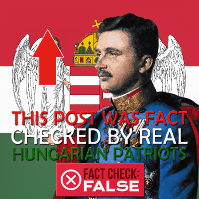 A Post That Says This Post Was Fact Checked By Real Hungarian Patriots Fact Check : False GIF