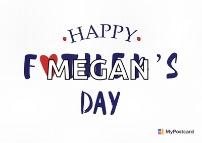 A Postcard That Says Happy Megan 'S Day On A White Background GIF