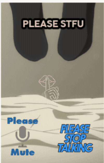 A Poster Asking People To Please Mute And Please Stop Talking GIF