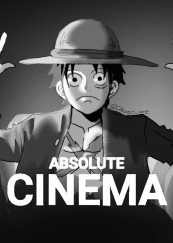A Poster For Absolute Cinema Shows Monkey D Luffy Wearing A Hat GIF
