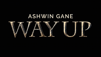 A Poster For Ashwin Gane 'S Way Up Has A Black Background GIF