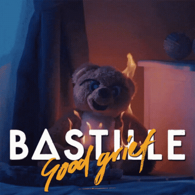 A Poster For Bastille Good Grief With A Teddy Bear In Flames GIF