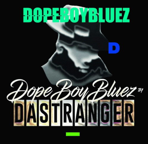 A Poster For Dope Boy Bluez Has A Picture Of A Man On It GIF