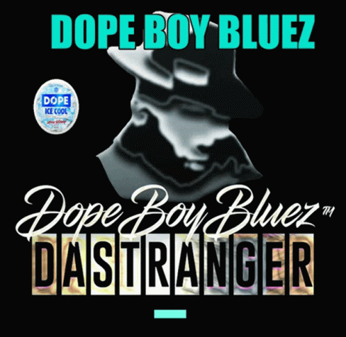 A Poster For Dope Boy Bluez Has A Picture Of A Man On It GIF