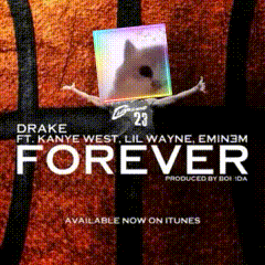 A Poster For Drake 'S Forever Featuring Kanye West GIF