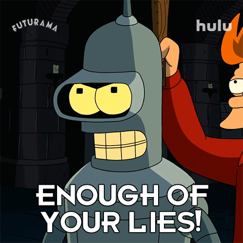 A Poster For Futurama Shows Bender Holding A Stick And Says " Enough Of Your Lies " GIF