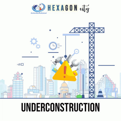 A Poster For Hexagon City Under Construction With A Crane In The Foreground GIF