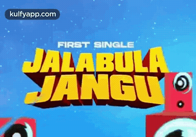 A Poster For Jalabula Jangu With A Blue Sky In The Background GIF