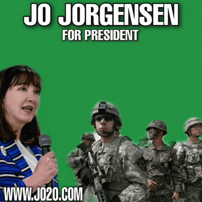 A Poster For Jo Jorgensen For President Shows Soldiers GIF