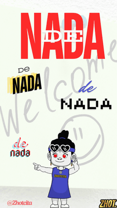 A Poster For Nada De Nada Welcome GIF