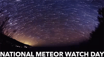 A Poster For National Meteor Watch Day With A Night Sky Full Of Stars GIF