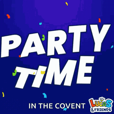 A Poster For Party Time In The Covent By Lucas And Friends GIF