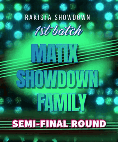 A Poster For Rakista Showdown 1St Batch Matix Showdown Family Semi Final Round GIF
