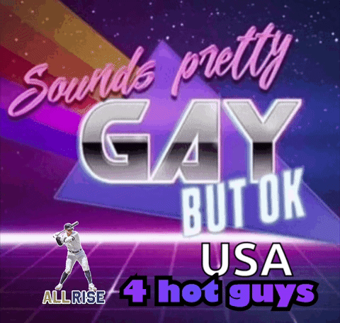 A Poster For Sounds Pretty Gay But Ok Usa 4 Hot Guys GIF