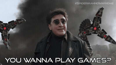 A Poster For Spider-Man No Way Home Shows A Man With A Robotic Arm And The Words You Wanna Play Games GIF