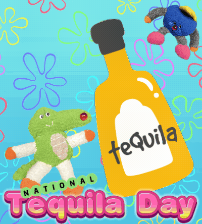 A Poster For Tequila Day With Stuffed Animals And A Yellow Bottle Of Tequila GIF