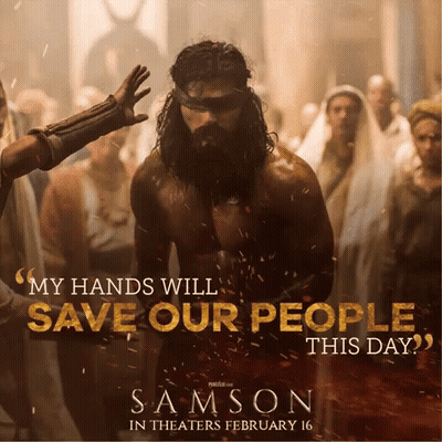 A Poster For The Movie Samson Shows A Man Blindfolded And Says " My Hands Will Save Our People This Day " GIF