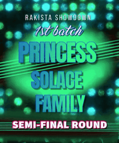 A Poster For The Rakista Showdown 1St Batch Princess Solace Family Semi-Final Round GIF