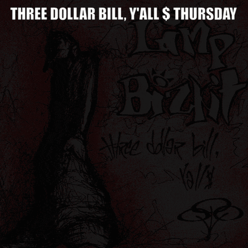 A Poster For Three Dollar Bill Y'all 'S Thursday GIF