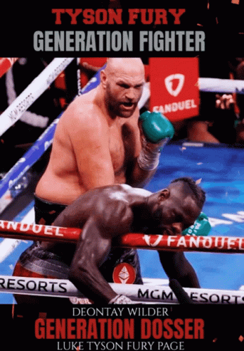 A Poster For Tyson Fury 'S Generation Fighter Featuring Deontay Wilder GIF