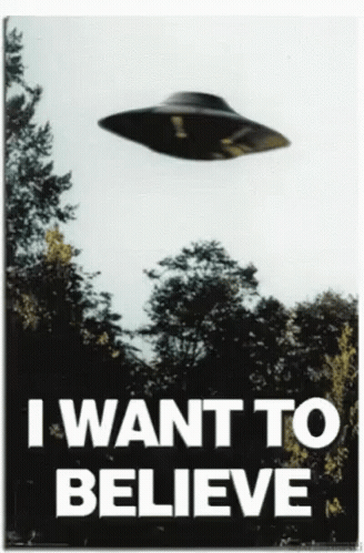 A Poster Of A Flying Saucer With The Words I Want To Believe Below It GIF