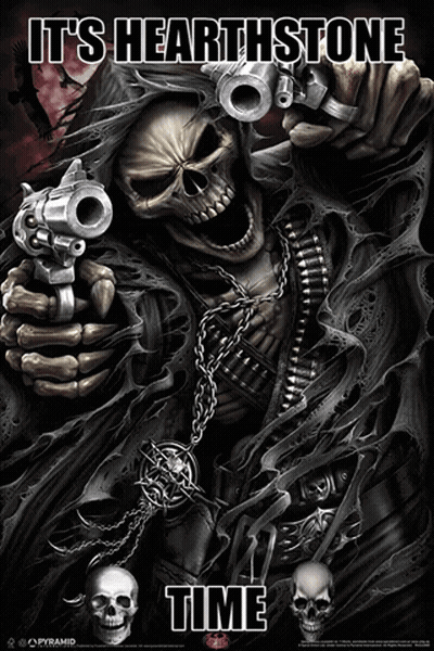 A Poster Of A Grim Reaper Holding Two Guns With The Words It 'S Hearthstone Time Below Him GIF