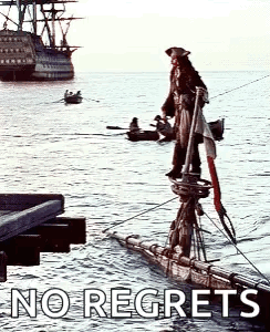 A Poster Of A Pirate Standing On A Raft In The Ocean With The Words No Regrets On The Bottom GIF
