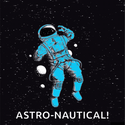 A Poster Of An Astronaut With The Words Astro-Nautical GIF