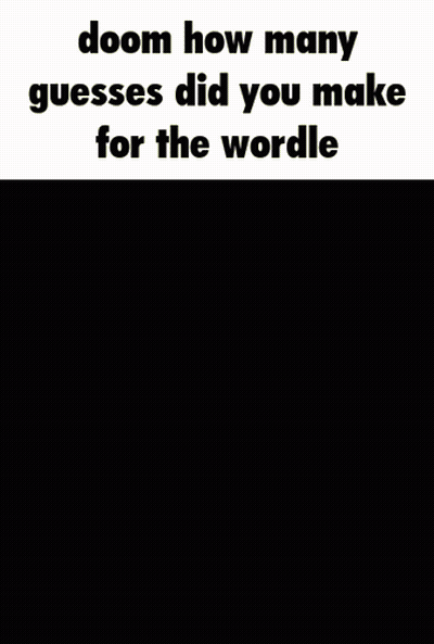 A Poster Of Doom Giving The Middle Finger With The Words Doom How Many Guesses Did You Make For The Wordle Below Him GIF