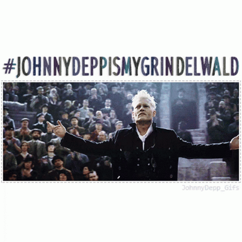 A Poster Of Johnny Depp In Front Of A Crowd With #Johnnydeppismygrindelwald GIF