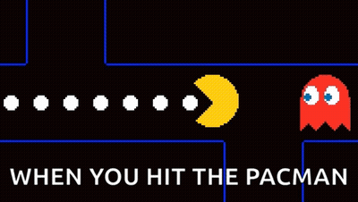A Poster Of Pac Man With The Words " When You Hit The Pacman " On The Bottom GIF