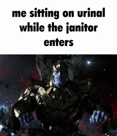 A Poster Of Thanos Sitting On A Throne With The Words Me Sitting On Urinal While The Janitor Enters GIF