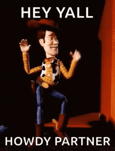 A Poster Of Woody From Toy Story Dancing With The Words `` Hey Yall Howdy Partner '' . GIF