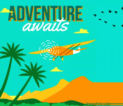 A Poster That Says " Adventure Awaits I 'M In " GIF