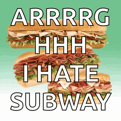 A Poster That Says Arrrrg Hhhh I Hate Subway GIF