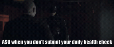 A Poster That Says Asu When You Don 'T Submit Your Daily Health Check On It GIF