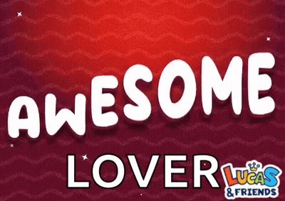 A Poster That Says Awesome Lover Lucas And Friends GIF