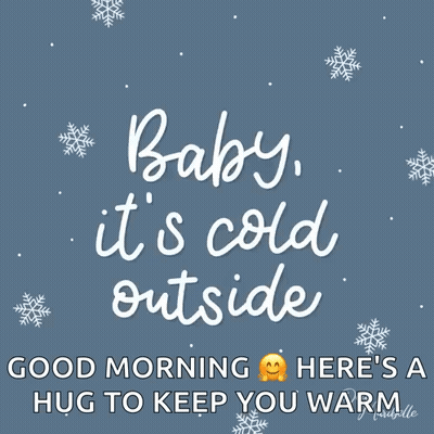 A Poster That Says Baby It 'S Cold Outside GIF