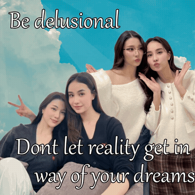 A Poster That Says Be Delusional On It GIF