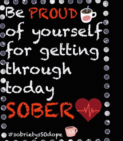 A Poster That Says " Be Proud Of Yourself For Getting Through Today " GIF