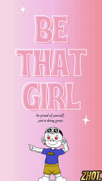 A Poster That Says Be That Girl With A Cartoon Character GIF