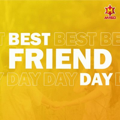 A Poster That Says ' Best Best Be Friend Day Day Day ' GIF