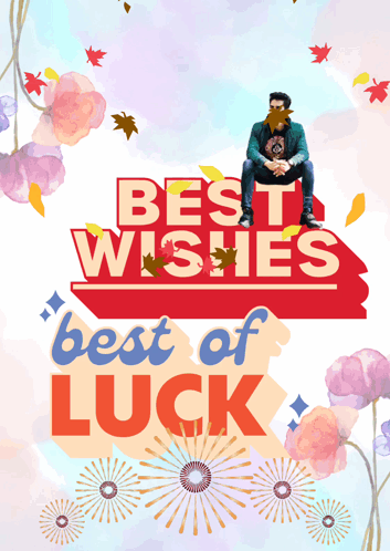 A Poster That Says Best Wishes Best Of Luck On It GIF