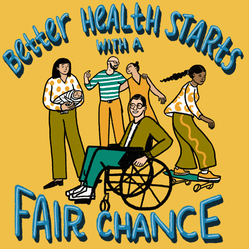 A Poster That Says Better Health Starts With A Fair Chance On It GIF