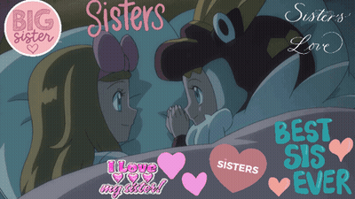 A Poster That Says Big Sister Sister 'S Love Best Sis Ever GIF