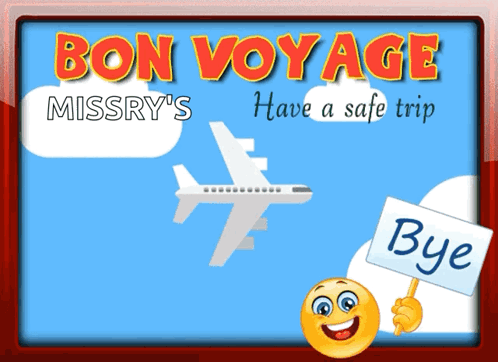 A Poster That Says Bon Voyage Missry 'S Have A Safe Trip On It GIF