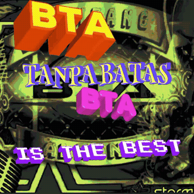 A Poster That Says ' Bta Tanpa Batas Bta ' On It GIF