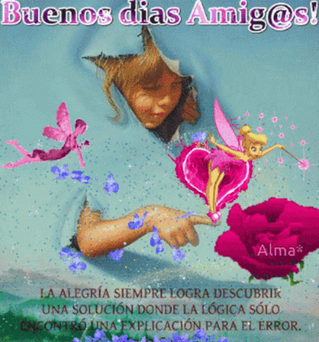 A Poster That Says Buenos Dias Amigos With A Fairy And Flowers GIF